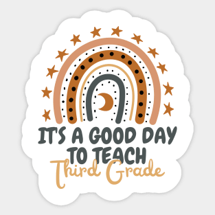 It's A Good Day To Teach Third Grade Sticker